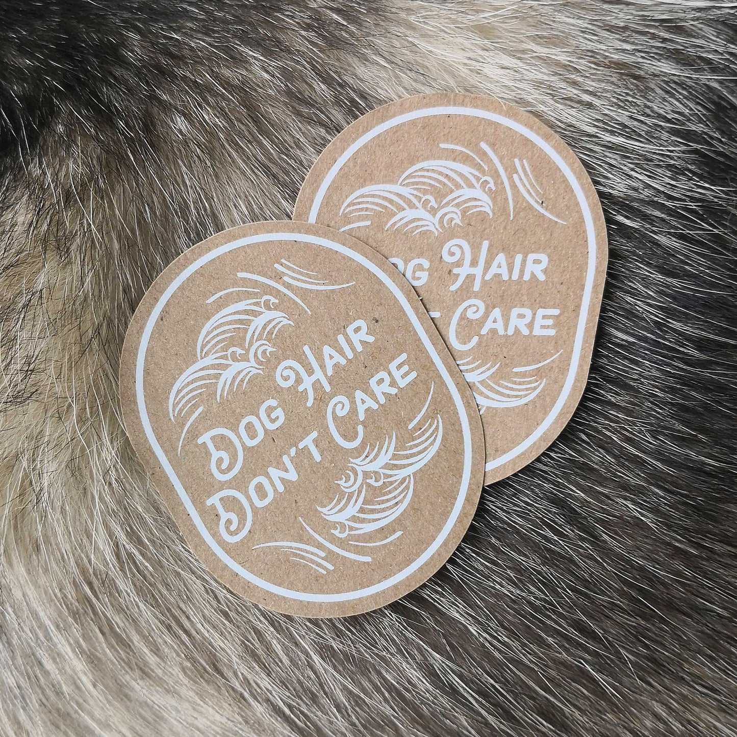 Dog Hair, Don't Care Sticker – Kraft Paper